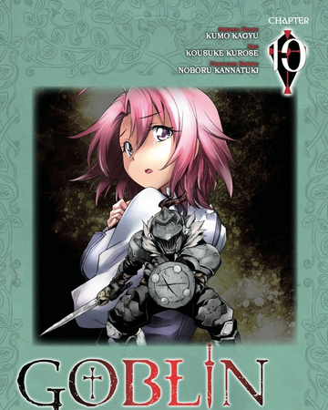 Goblin Slayer Manga Chapter 10 Goblin Slayer Wiki Fandom And when rumors of his feats begin to circulate, there's no telling who might come calling next. goblin slayer manga chapter 10 goblin