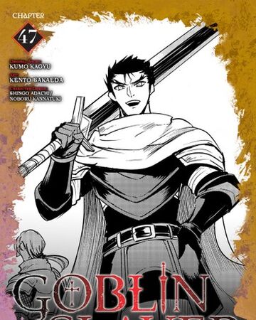 Year One Manga Chapter 47 Goblin Slayer Wiki Fandom Goblin slayer is the titular protagonist of the light novel, anime, and manga series of the same name. year one manga chapter 47 goblin
