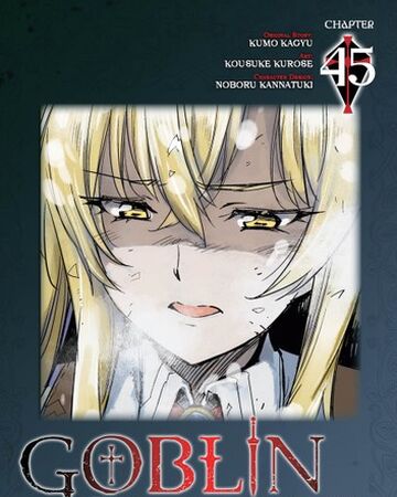 Goblin Slayer Manga Chapter 45 Goblin Slayer Wiki Fandom Noble fencer is a young woman who fled from her noble family to become an adventurer and make a name of her own. goblin slayer manga chapter 45 goblin