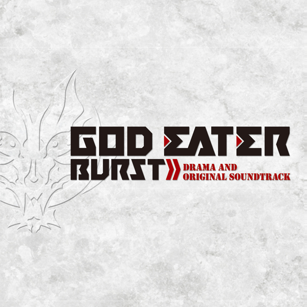 God Eater Burst: Drama and Original Soundtrack | God Eater Wiki 