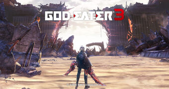 ゴッドイーター3 God Eater 3 | God Eater Wiki | Fandom
