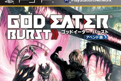 God Eater 2 Rage Burst | God Eater Wiki | Fandom