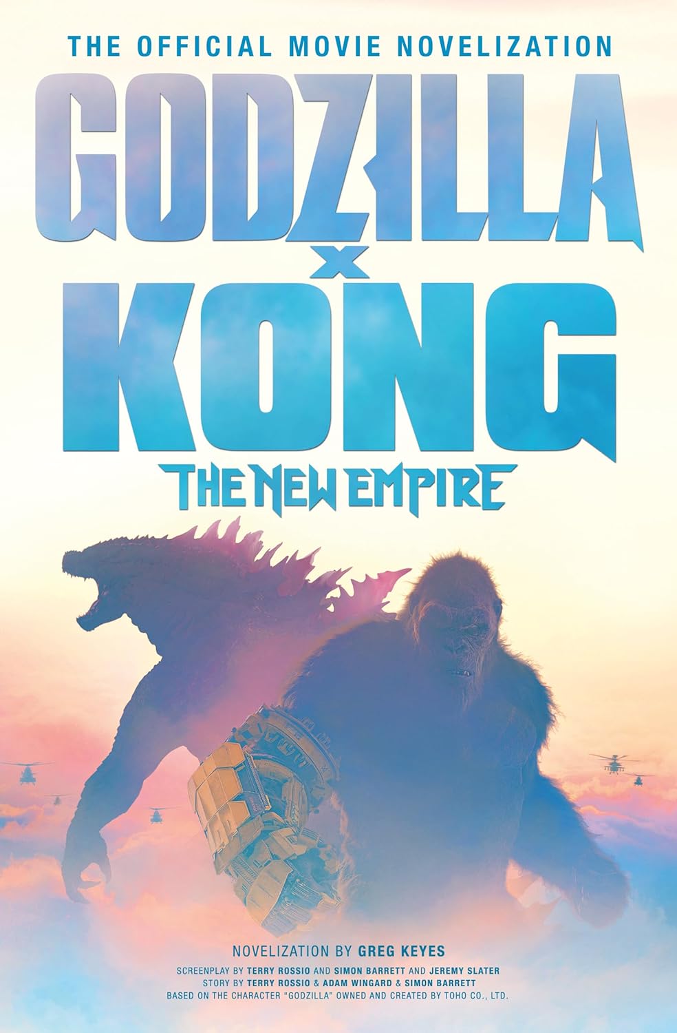 Godzilla x Kong The New Empire The Official Movie Novelization