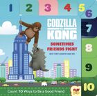 Godzilla vs. Kong: Sometimes Friends Fight (But They Always Make Up)