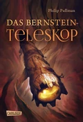 His Dark Materials Band 3: Das Bernstein-Teleskop