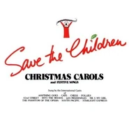 Save the Children: A Christmas Spectacular of Carols and Songs.