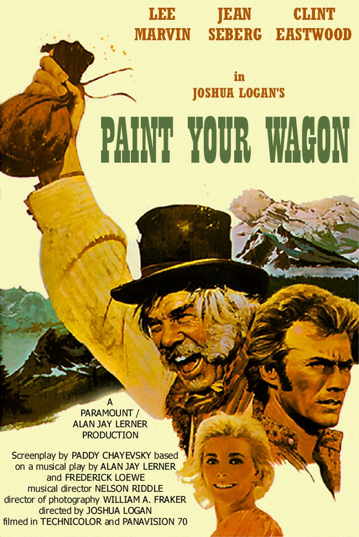 Paint Your Wagon 1969 Film The Golden Throats Wiki Fandom   Latest