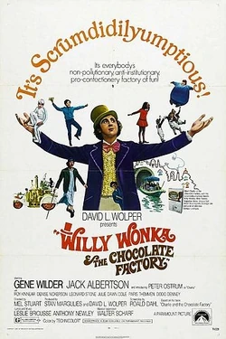 Willy Wonka & the Chocolate Factory.