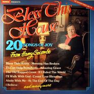 Bless This House: Twenty Songs of Joy.