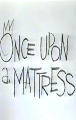 Once Upon a Mattress.