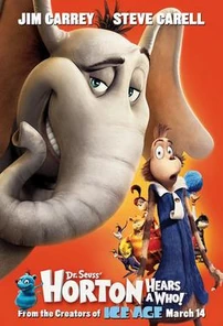 Horton Hears a Who.