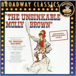 The Unsinkable Molly Brown.