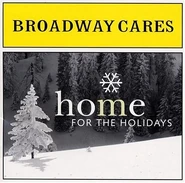Broadway Cares: Home for the Holidays.
