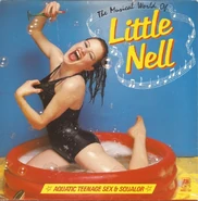 The Musical World of Little Nell: Aquatic Teenage Sex and Squalor.