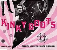 Kinky Boots.