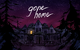 Gone Home