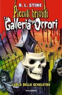 No: 3 Title: L'Urlo Dello Scheletro Translated title: The Scream of the Skeleton Country: Italy Language: Italian Release date: June 18, 2013 Publisher: Mondadori