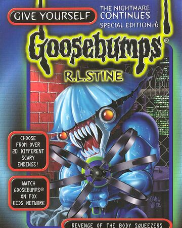 Revenge Of The Body Squeezers Goosebumps Wiki Fandom