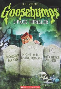 3 Pack; Monster Blood - Night of the Living Dummy - Say Cheese and Die.jpg