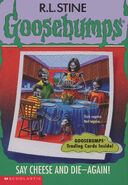 #44 Say Cheese and Die — Again! Goosebumps Trading Cards Inside.