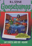 #44 Say Cheese and Die — Again! Goosebumps Trading Cards Inside.