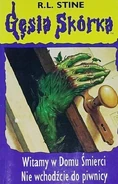 No: 1-2 Title: Witamy w Domu Śmierci Nie Wchodźcie do Piwnicy Translated title: Welcome to the House of Death Don't Go Into the Basement Country: Poland Language: Polish Release date: 1999 Publisher: Świat Książki