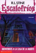 No: 1 Title: Bienvenidos La Casa De la Muerte Translated title: Welcome to the House of Death Country: Mexico Language: Spanish Release date: October 1, 1995 Publisher: Scholastic