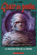 No: 1 Title: La Malédiction de la Momie Translated title: The Curse of the Mummy Country: Canada Language: French Release date: September 27th, 2004 Publisher: Scholastic
