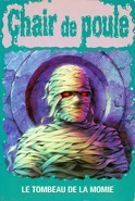 No: 6 Title: Le Tombeau de la Momie Translated title: The Tomb of the Mummy Country: Canada Language: French Release date: 1993 Publisher: Héritage