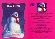 Goosebumps 51 Beware the Snowman trading card front and back.jpg (483 KB) #51 Beware, the Snowman