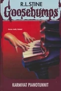 No: 11 Title: Karmivat Pianotunnit Translated title: Scary Piano Lessons Country: Finland Language: Finnish Release date: 2002 Publisher: Sanoma Magazines