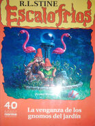 No: 40 Title: La Venganza de los Gnomos del Jardín Translated title: Revenge of the Garden Gnomes Country: Mexico Language: Spanish Release date: 1998 Publisher: Norma