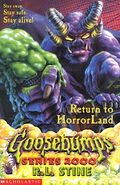 No: 13 Title: Return to HorrorLand Country: United Kingdom Language: English Release date: July 16, 1999 Publisher: Scholastic