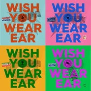 "Wish You Wear Ear"