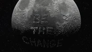 "Be The Change"