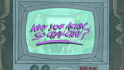 S1e10 why you ackin' so cray-cray.png