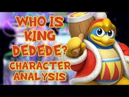 A HISTORY OF KING DEDEDE! A Kirby Series Character Analysis