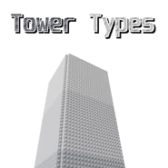 🗼Types of Towers🗼