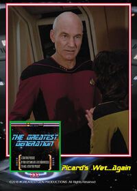 Picard's Wet...Again