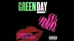 cigarettes and valentines Cigarettes and Valentines (Song) | Green Day Wiki