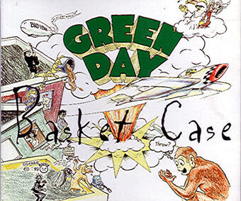 Basket Case Green Day Songs Wiki Fandom