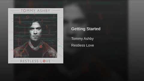 "Getting Started" - Tommy Ashby