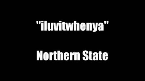 "Iluvitwhenya" - Northern State