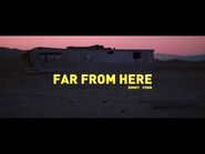 "Far From Here" - Emmit Fenn