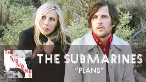 "Plans" - The Submarines