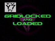 Gridlocked And Loaded Titlecard