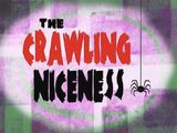 The Crawling Niceness