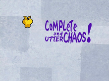 Complete and Utter Chaos! Title Card.png