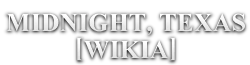 Midnight, Texas Wiki Wordmark