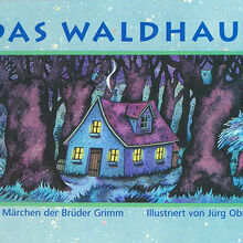 Das Waldhaus Jurg Obrist Grimm Bilder Wiki Fandom